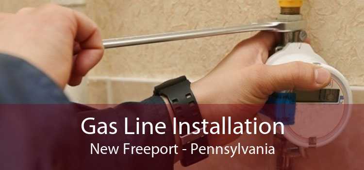 Gas Line Installation New Freeport - Pennsylvania
