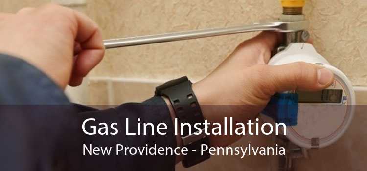 Gas Line Installation New Providence - Pennsylvania