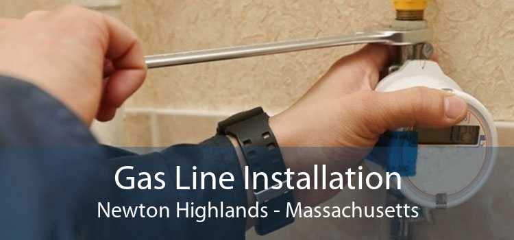 Gas Line Installation Newton Highlands - Massachusetts