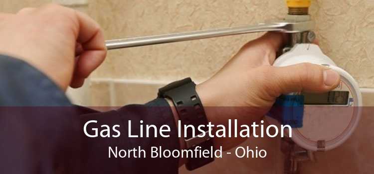 Gas Line Installation North Bloomfield - Ohio