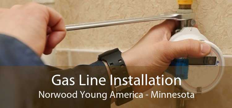 Gas Line Installation Norwood Young America - Minnesota