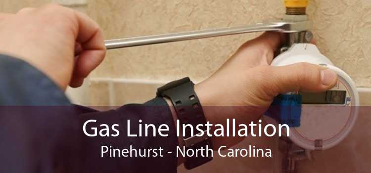 Gas Line Installation Pinehurst - North Carolina