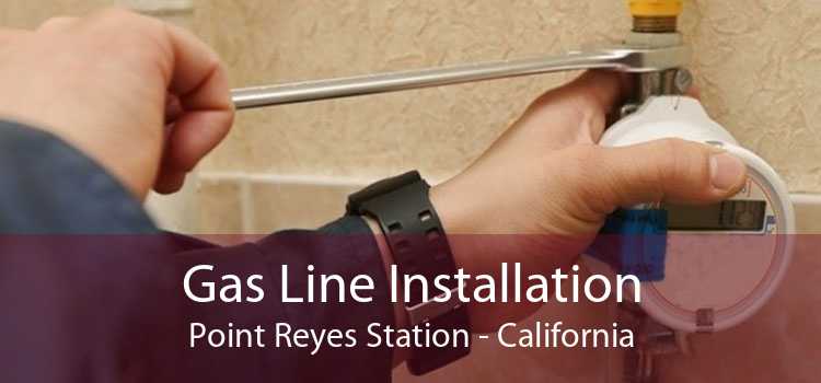 Gas Line Installation Point Reyes Station - California