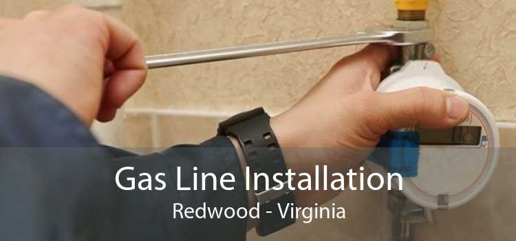 Gas Line Installation Redwood - Virginia