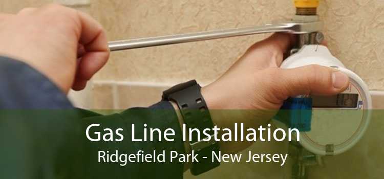 Gas Line Installation Ridgefield Park - New Jersey