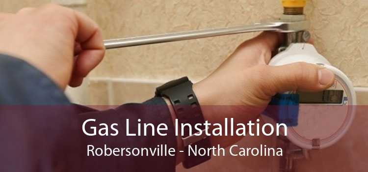 Gas Line Installation Robersonville - North Carolina