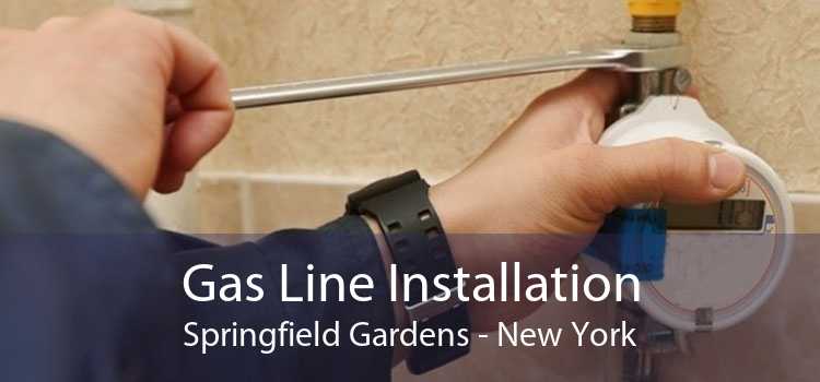 Gas Line Installation Springfield Gardens - New York