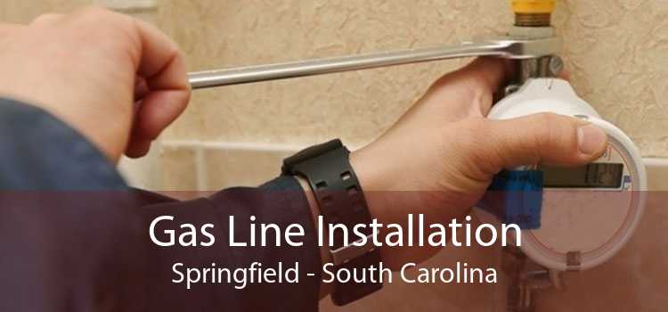 Gas Line Installation Springfield - South Carolina