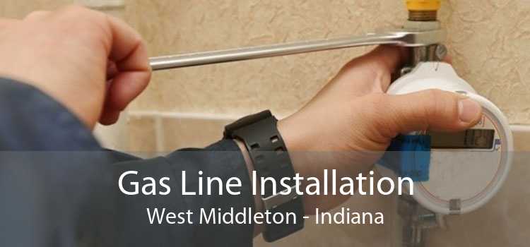 Gas Line Installation West Middleton - Indiana