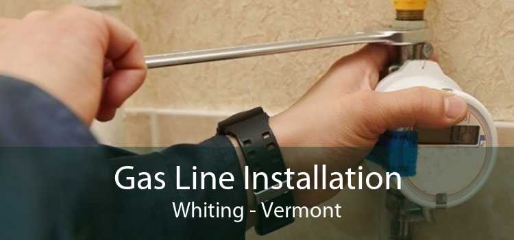 Gas Line Installation Whiting - Vermont