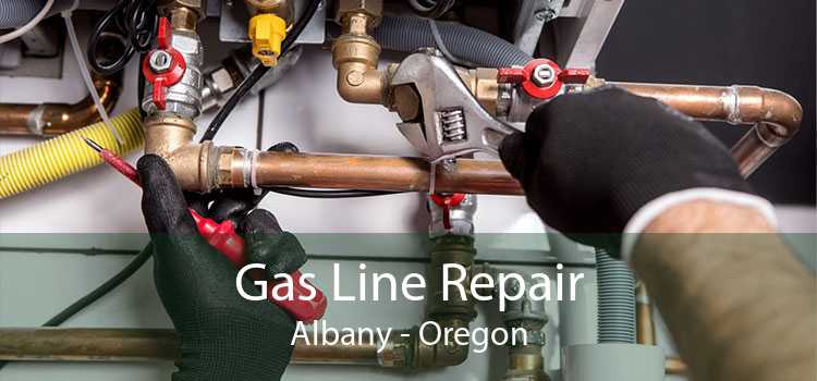 Gas Line Repair Albany - Oregon