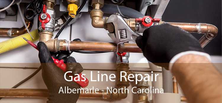 Gas Line Repair Albemarle - North Carolina