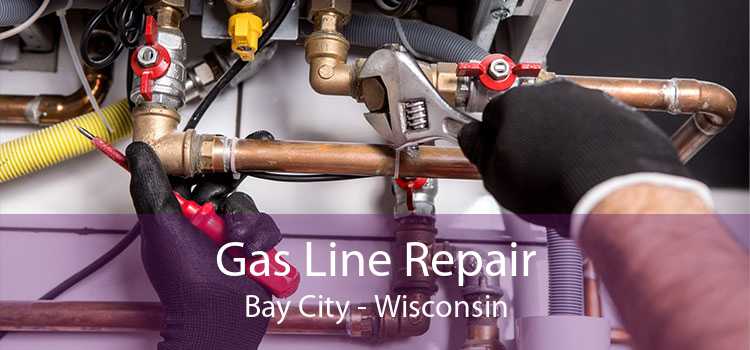 Gas Line Repair Bay City - Wisconsin