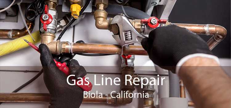 Gas Line Repair Biola - California