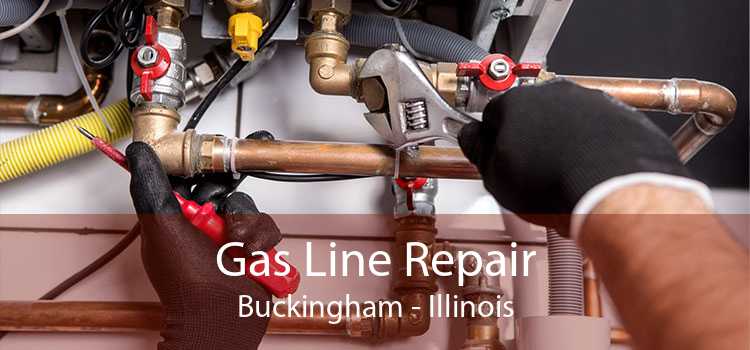 Gas Line Repair Buckingham - Illinois