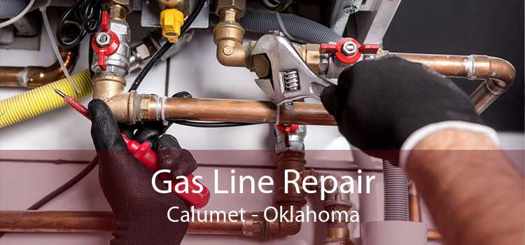 Gas Line Repair Calumet - Oklahoma