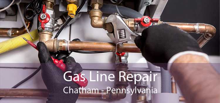 Gas Line Repair Chatham - Pennsylvania