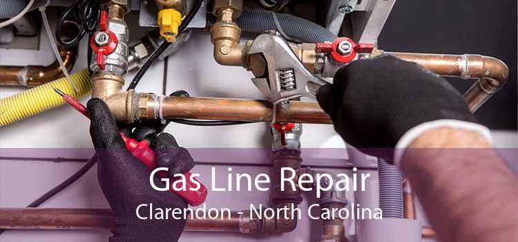Gas Line Repair Clarendon - North Carolina