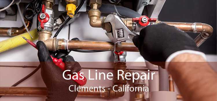 Gas Line Repair Clements - California