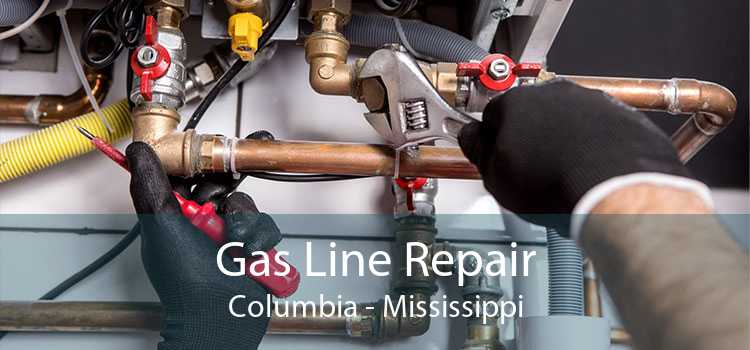 Gas Line Repair Columbia - Mississippi