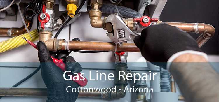 Gas Line Repair Cottonwood - Arizona