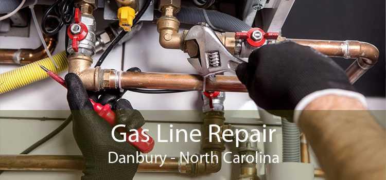 Gas Line Repair Danbury - North Carolina