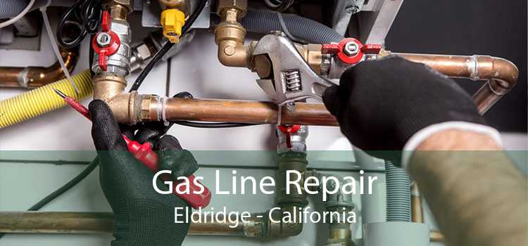 Gas Line Repair Eldridge - California