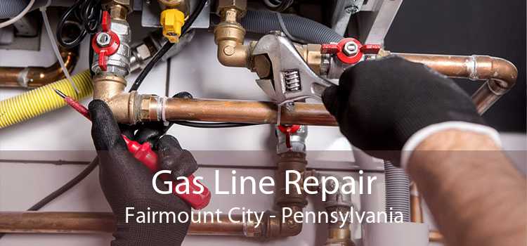 Gas Line Repair Fairmount City - Pennsylvania