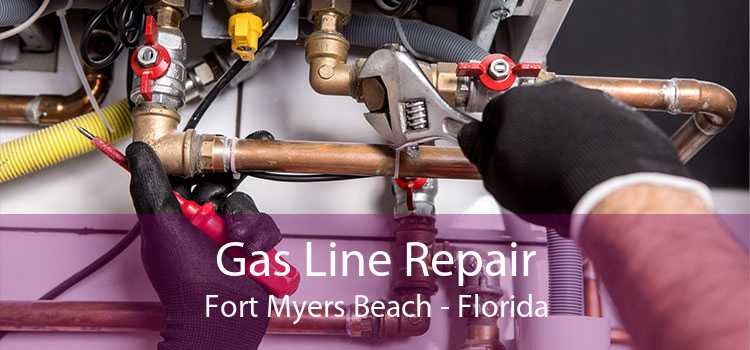 Gas Line Repair Fort Myers Beach - Florida