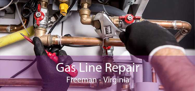 Gas Line Repair Freeman - Virginia