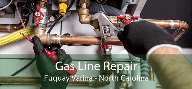 Gas Line Repair Fuquay Varina - North Carolina