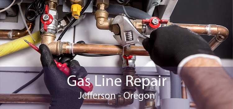 Gas Line Repair Jefferson - Oregon