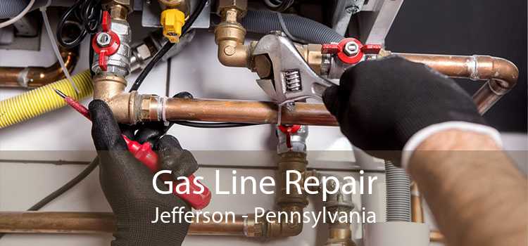 Gas Line Repair Jefferson - Pennsylvania