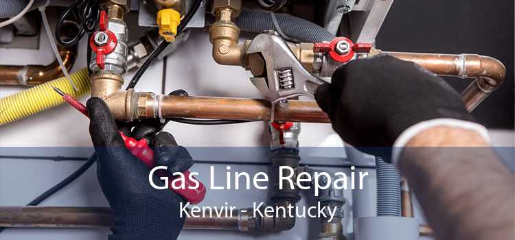 Gas Line Repair Kenvir - Kentucky
