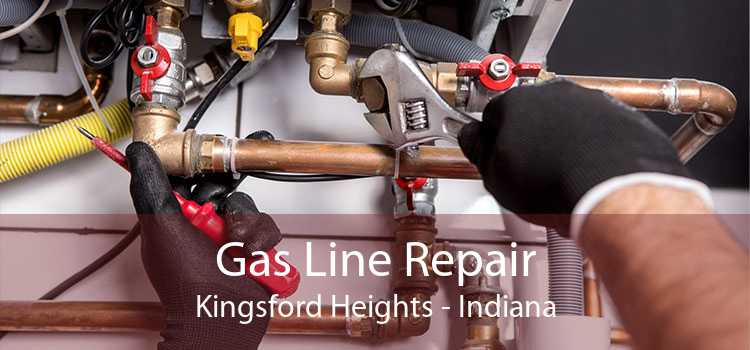 Gas Line Repair Kingsford Heights - Indiana