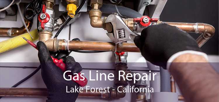 Gas Line Repair Lake Forest - California