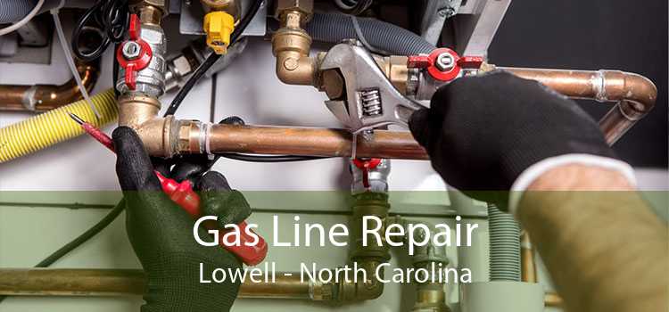 Gas Line Repair Lowell - North Carolina