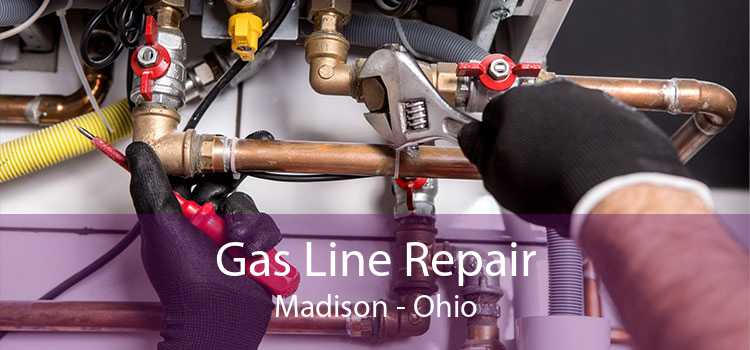 Gas Line Repair Madison - Ohio