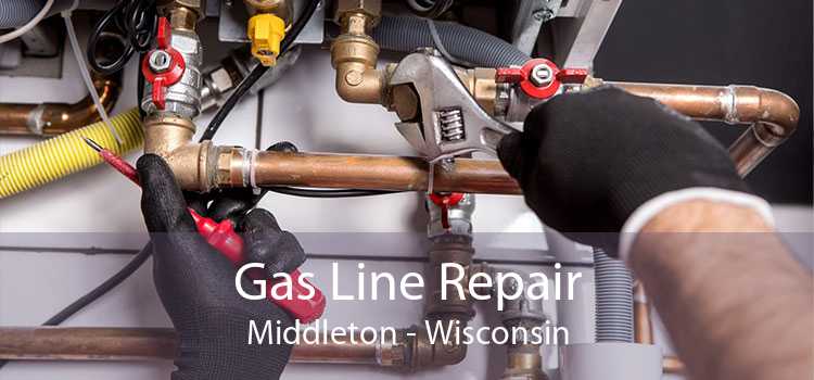 Gas Line Repair Middleton - Wisconsin