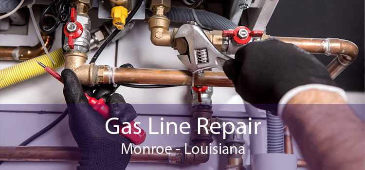 Gas Line Repair Monroe - Louisiana