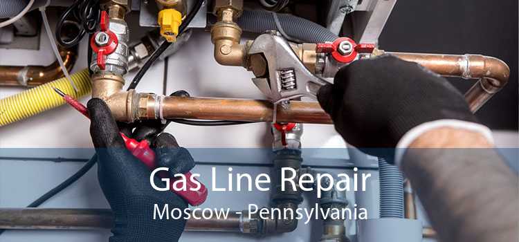 Gas Line Repair Moscow - Pennsylvania