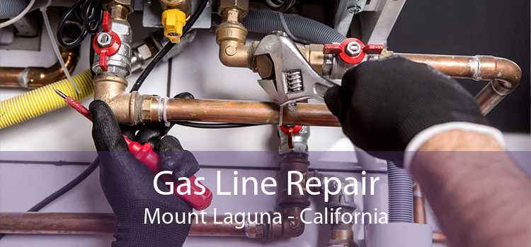 Gas Line Repair Mount Laguna - California