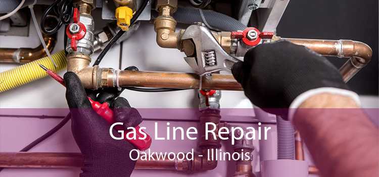 Gas Line Repair Oakwood - Illinois
