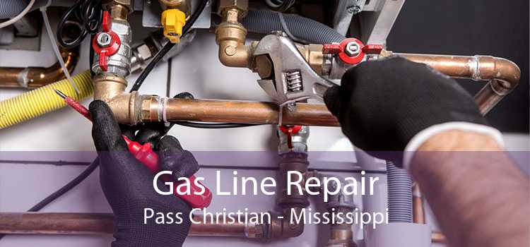Gas Line Repair Pass Christian - Mississippi