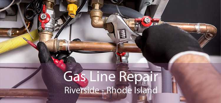 Gas Line Repair Riverside - Rhode Island