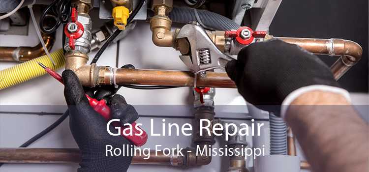 Gas Line Repair Rolling Fork - Mississippi