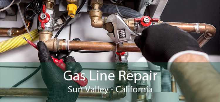 Gas Line Repair Sun Valley - California