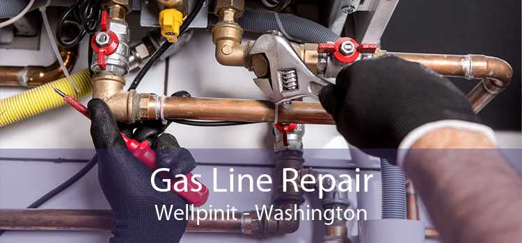 Gas Line Repair Wellpinit - Washington