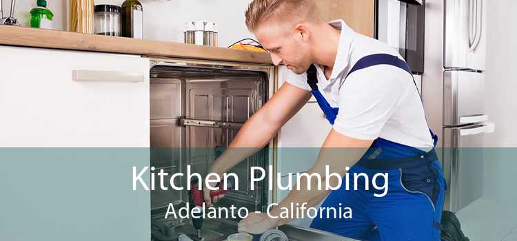 Kitchen Plumbing Adelanto - California