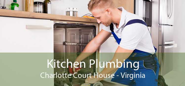 Kitchen Plumbing Charlotte Court House - Virginia